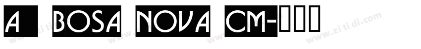 a_ Bosa Nova Cm字体转换